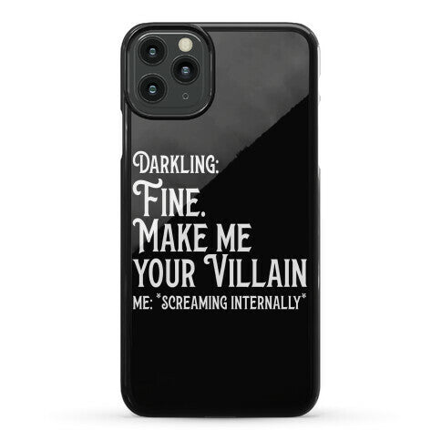 Make Me Your Villain Phone Case